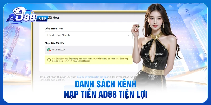 Danh sách kênh nạp tiền AD88 tiện lợi