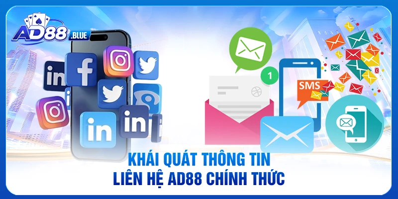 Khái quát thông tin liên hệ AD88 chính thức