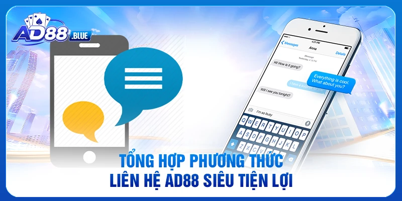Tổng hợp phương thức liên hệ AD88 siêu tiện lợi
