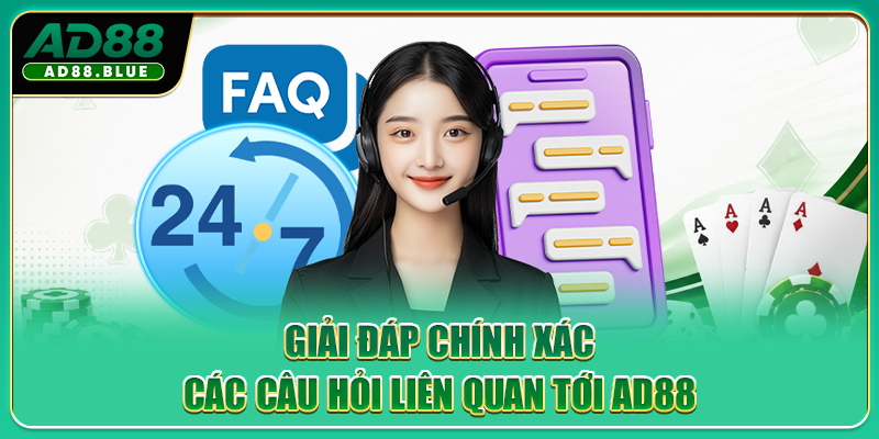 Giải đáp chính xác các câu hỏi liên quan tới AD88